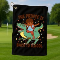 The Prince Is Back To School Dinosaur Dab Golf Towel
