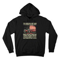 The Problem Is Not Guns ItS Hearts Without God Hoodie