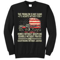 The Problem Is Not Guns ItS Hearts Without God Sweatshirt