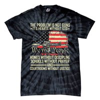 The Problem Is Not Guns ItS Hearts Without God Tie-Dye T-Shirt