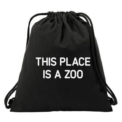 This Place Is A Zoo Funny Jokes Sarcastic Drawstring Bag