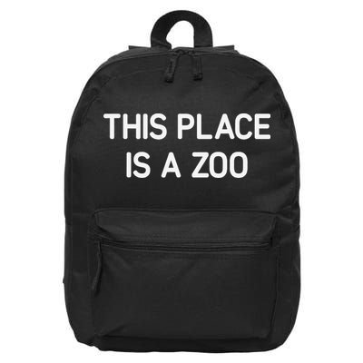 This Place Is A Zoo Funny Jokes Sarcastic 16 in Basic Backpack