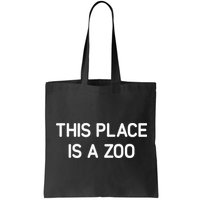 This Place Is A Zoo Funny Jokes Sarcastic Bag