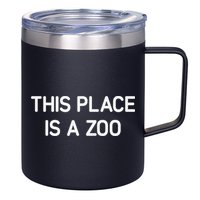 This Place Is A Zoo Funny Jokes Sarcastic 12oz Stainless Steel Coffee Mug