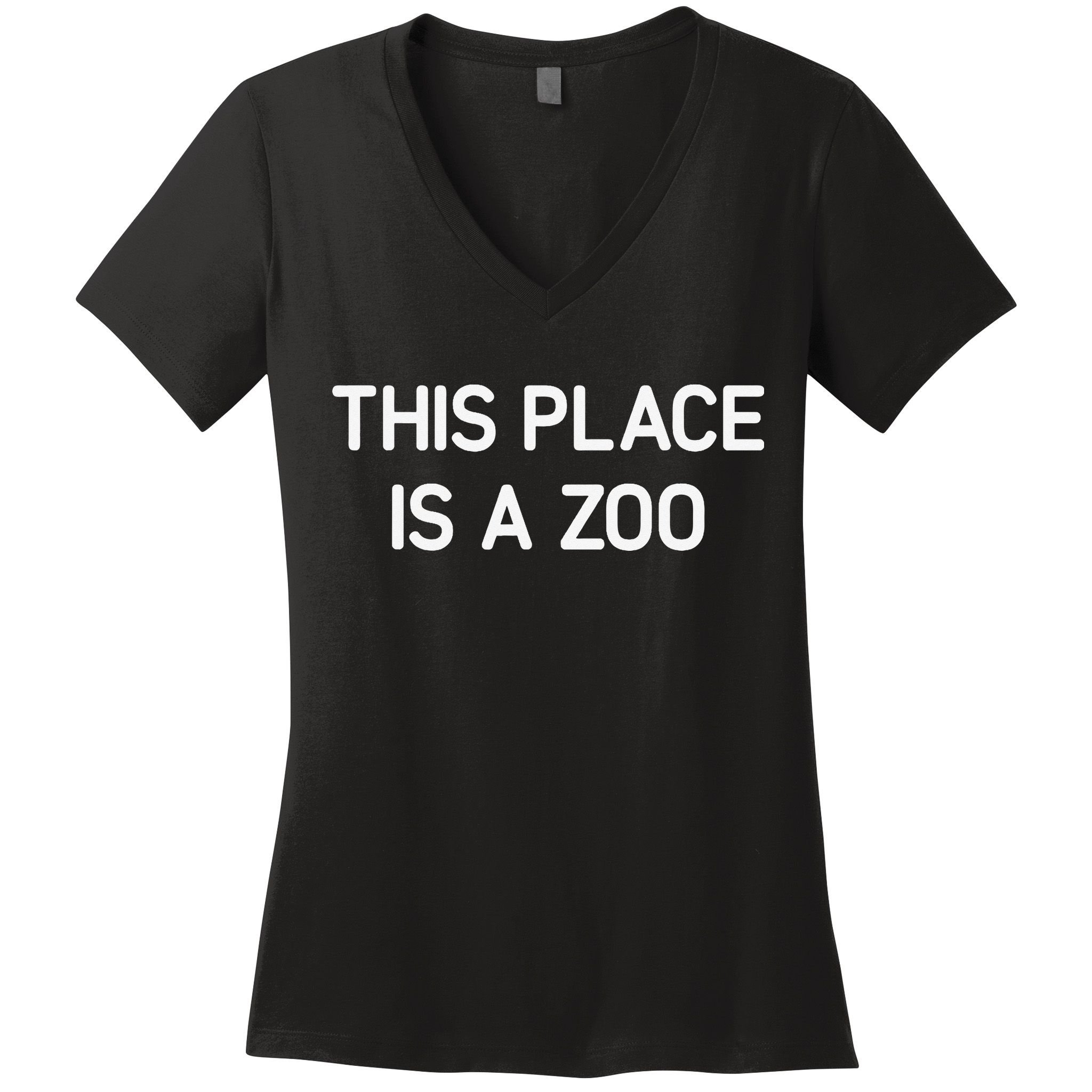 This Place Is A Zoo Funny Jokes Sarcastic Women's V-Neck T-Shirt