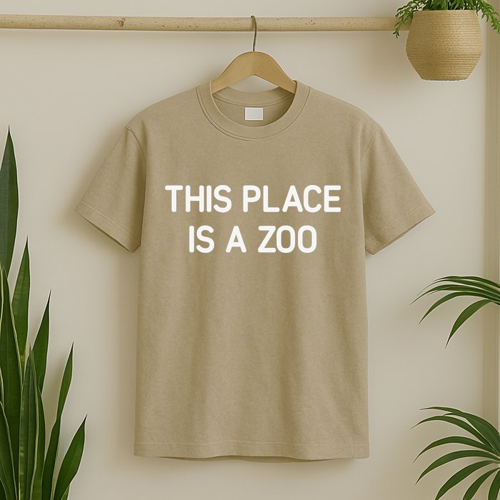 This Place Is A Zoo Funny Jokes Sarcastic T-Shirt