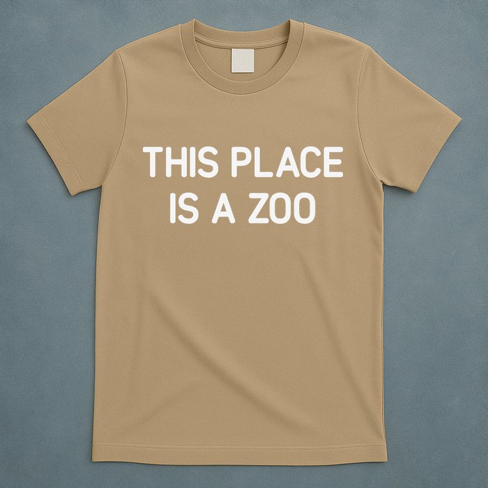 This Place Is A Zoo Funny Jokes Sarcastic T-Shirt