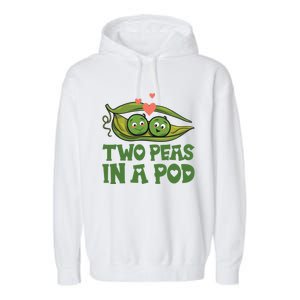 Two Peas In A Pod Valentines Day In Love Vegan Vegetables Gift Garment-Dyed Fleece Hoodie