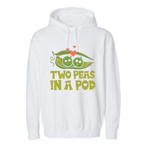 Two Peas In A Pod Valentines Day In Love Vegan Vegetables Cool Gift Garment-Dyed Fleece Hoodie