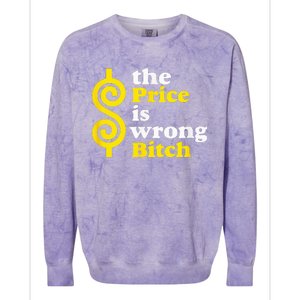 The price Is Wrong Bitch Colorblast Crewneck Sweatshirt