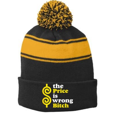 The price Is Wrong Bitch Stripe Pom Pom Beanie