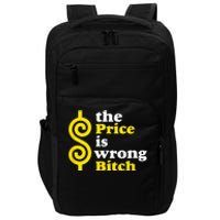 The price Is Wrong Bitch Impact Tech Backpack