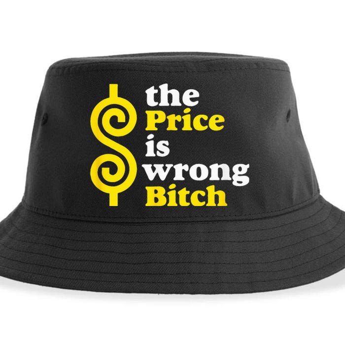 The price Is Wrong Bitch Sustainable Bucket Hat