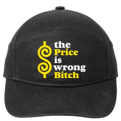 The price Is Wrong Bitch 7-Panel Snapback Hat