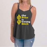 The price Is Wrong Bitch Women's Strappy Tank