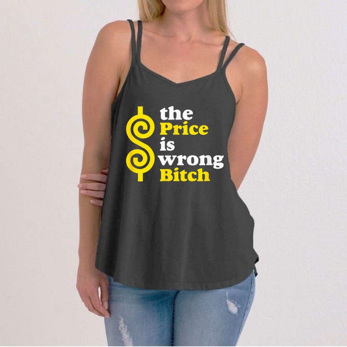 The price Is Wrong Bitch Women's Strappy Tank