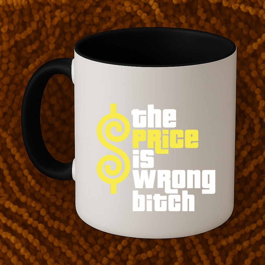 The Price Is Wrong Bitch Mug