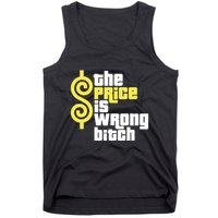 The Price Is Wrong Bitch Tank Top