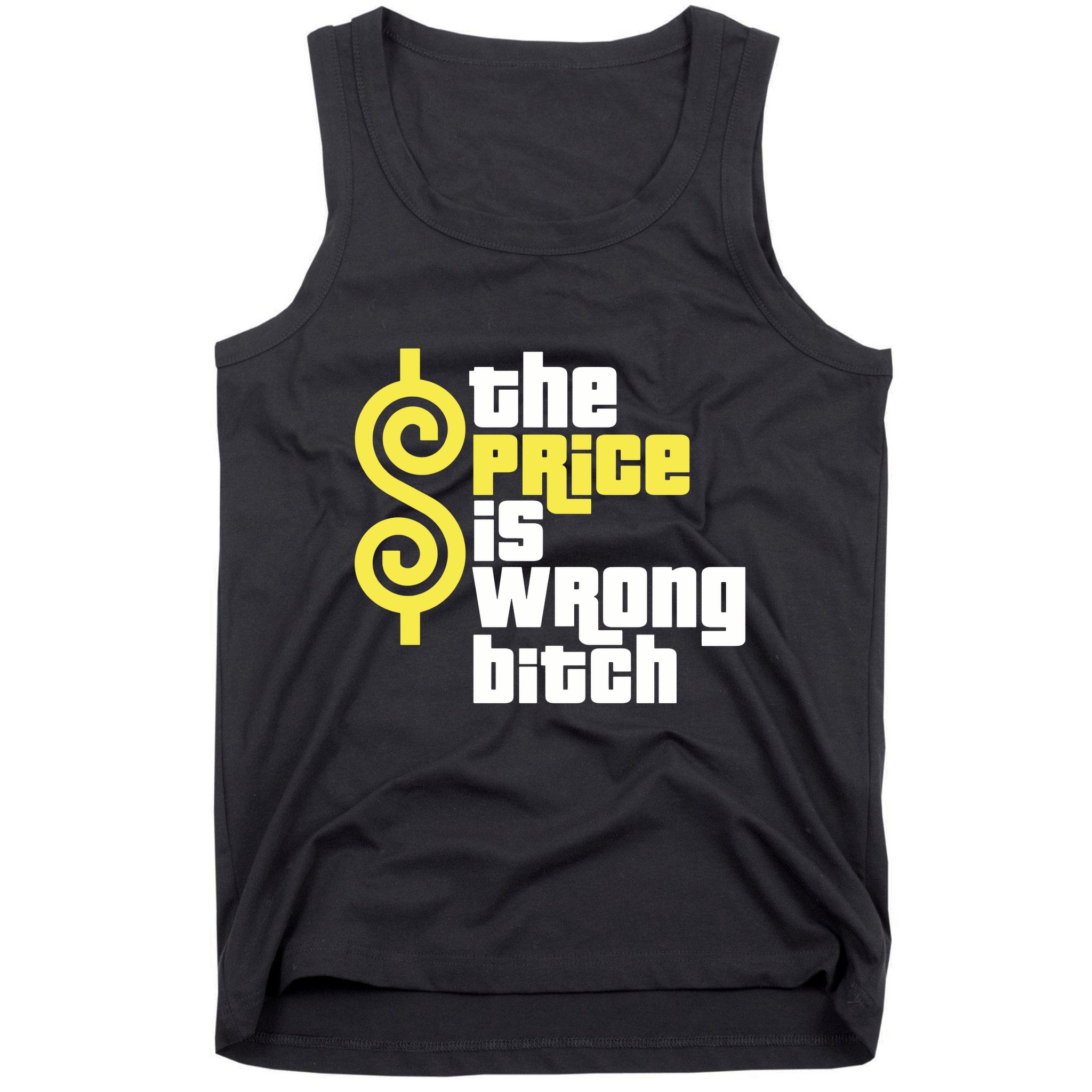 The Price Is Wrong Bitch Tank Top