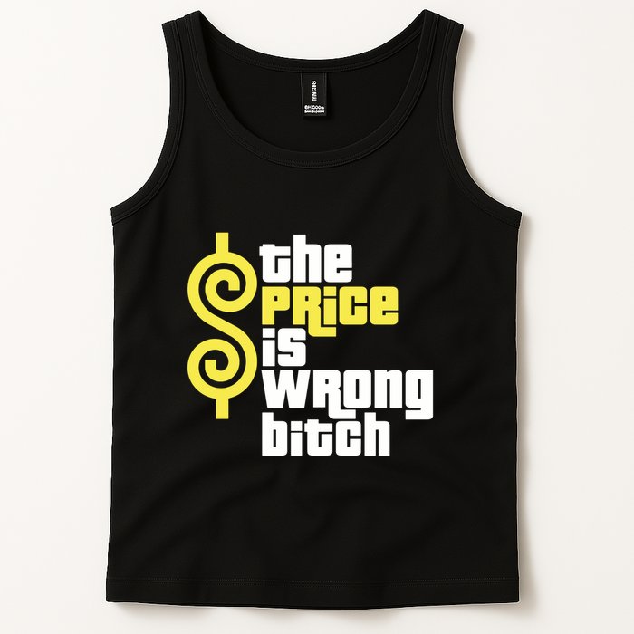 The Price Is Wrong Bitch Tank Top