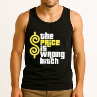 The Price Is Wrong Bitch Tank Top