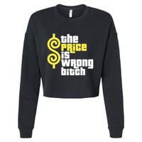 The Price Is Wrong Bitch Cropped Pullover Crew