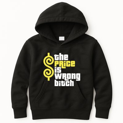The Price Is Wrong Bitch Kids Hoodie
