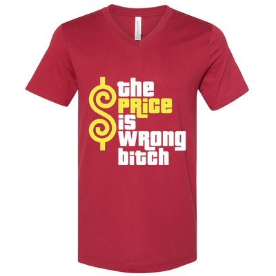 The Price Is Wrong Bitch V-Neck T-Shirt