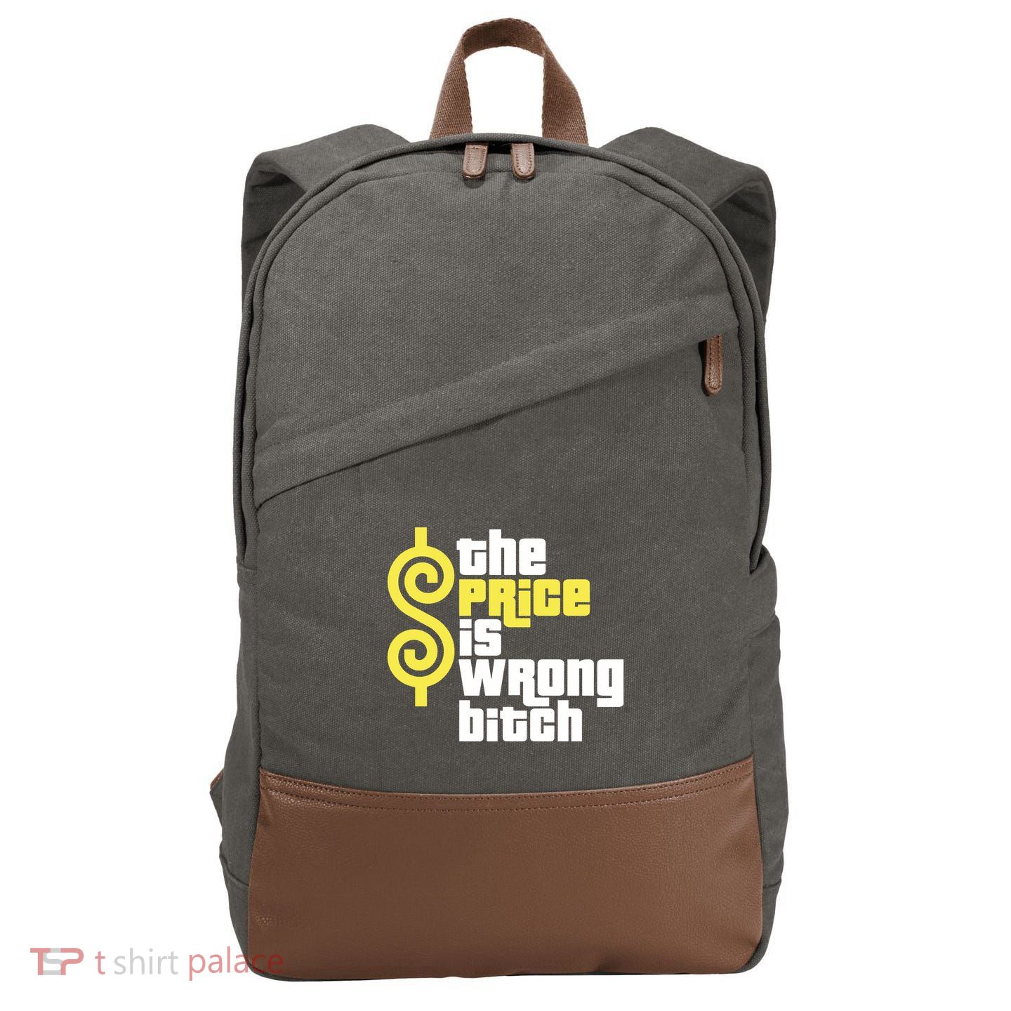 The Price Is Wrong Bitch Cotton Canvas Backpack