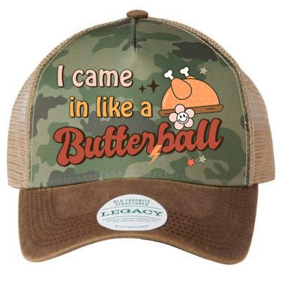 Thanksgiving Puns I Came In Like A Butterball Funny Turkey Legacy Tie Dye Trucker Hat