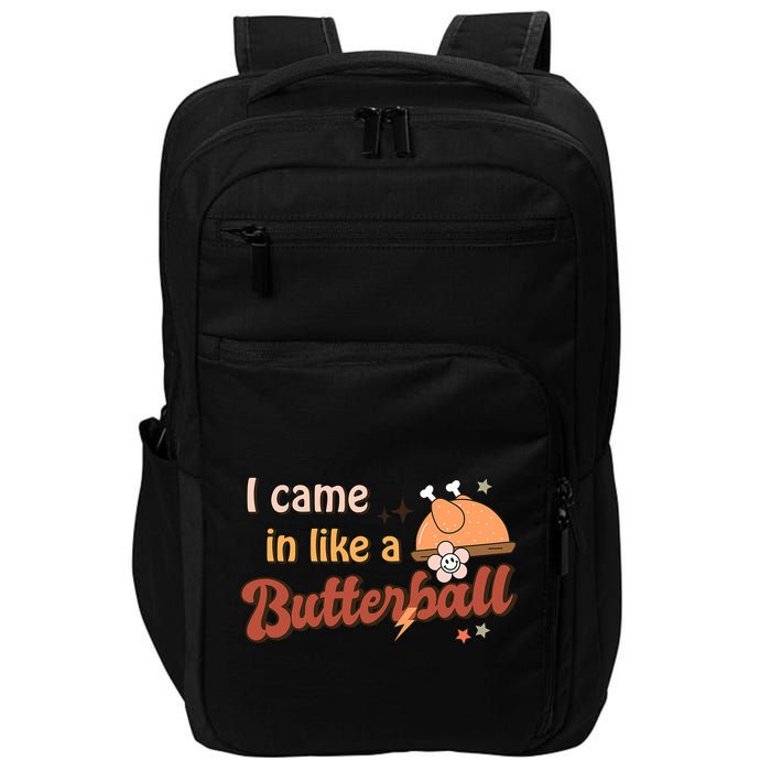 Thanksgiving Puns I Came In Like A Butterball Funny Turkey Impact Tech Backpack