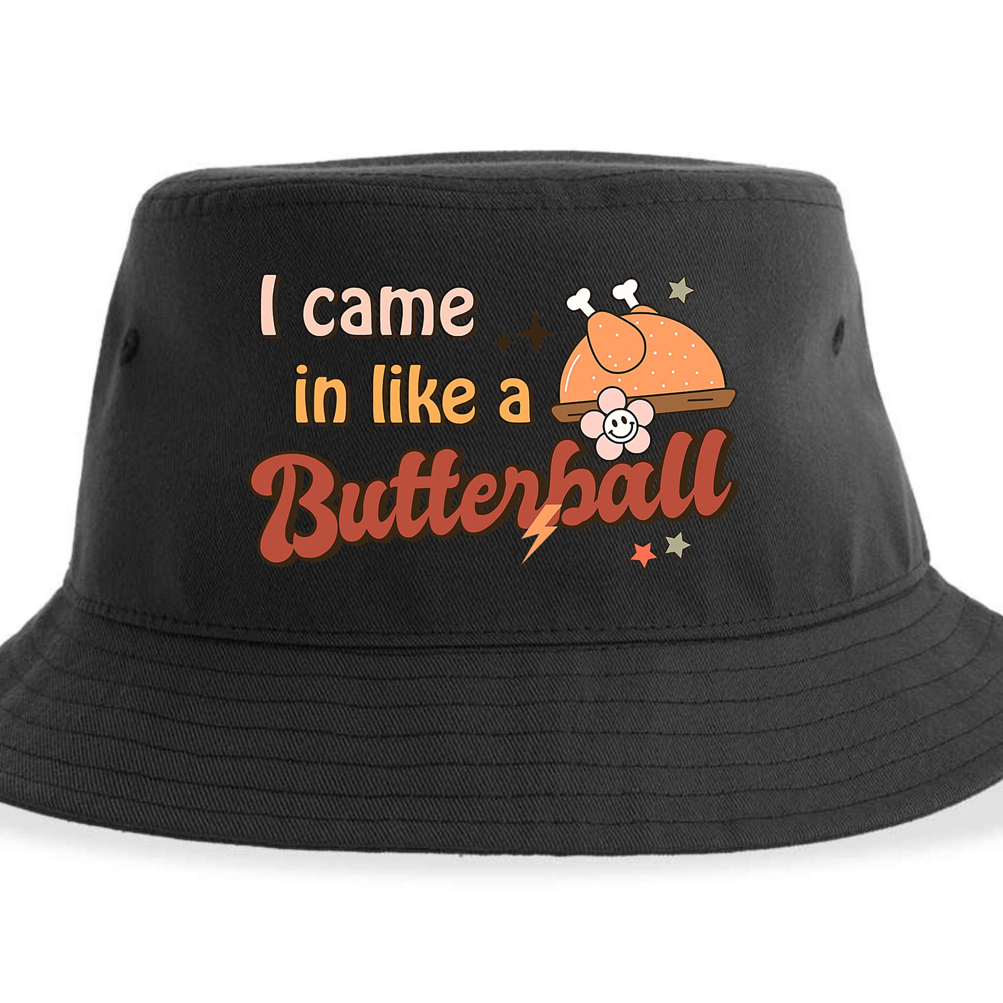 Thanksgiving Puns I Came In Like A Butterball Funny Turkey Sustainable Bucket Hat
