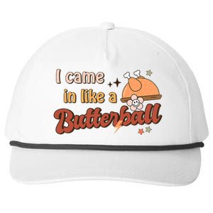 Thanksgiving Puns I Came In Like A Butterball Funny Turkey Snapback Five-Panel Rope Hat