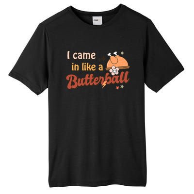 Thanksgiving Puns I Came In Like A Butterball Funny Turkey Tall Fusion ChromaSoft Performance T-Shirt