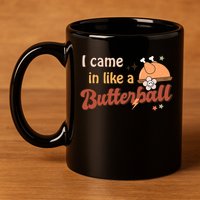 Thanksgiving Puns I Came In Like A Butterball Funny Turkey 11oz C Handle Ceramic Mug