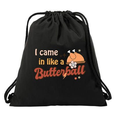 Thanksgiving Puns I Came In Like A Butterball Funny Turkey Drawstring Bag