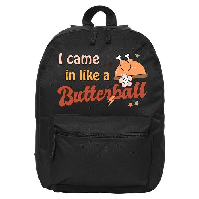 Thanksgiving Puns I Came In Like A Butterball Funny Turkey 16 in Basic Backpack