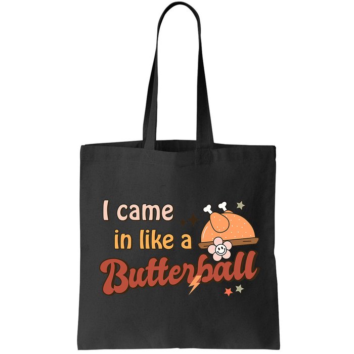 Thanksgiving Puns I Came In Like A Butterball Funny Turkey Bag
