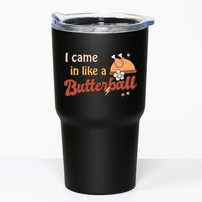 Thanksgiving Puns I Came In Like A Butterball Funny Turkey Tumbler