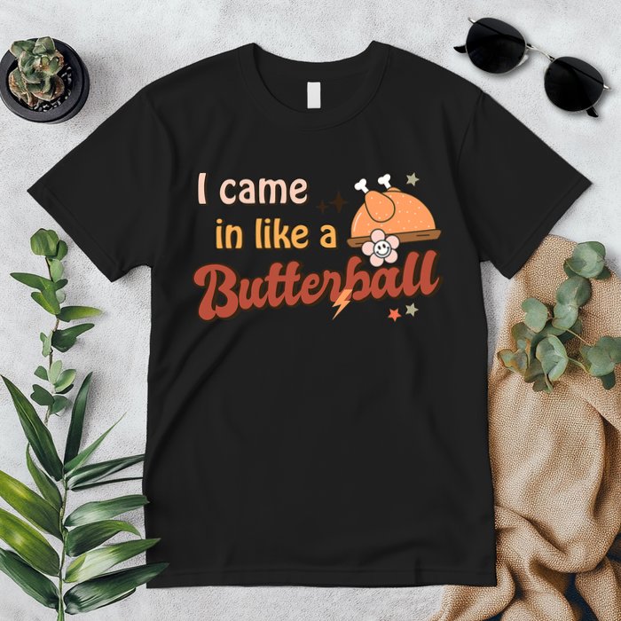 Thanksgiving Puns I Came In Like A Butterball Funny Turkey Premium T-Shirt