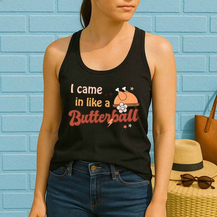 Thanksgiving Puns I Came In Like A Butterball Funny Turkey Womens Tank Top