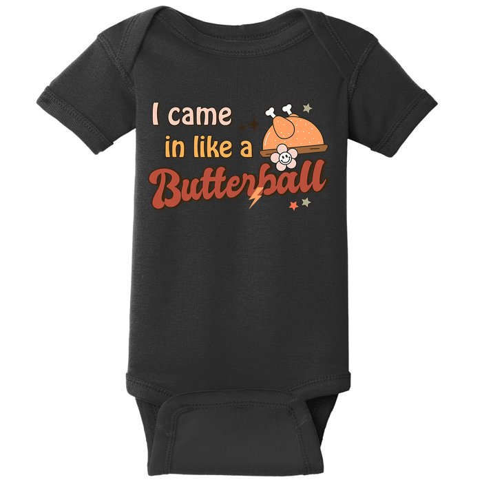 Thanksgiving Puns I Came In Like A Butterball Funny Turkey Baby Bodysuit