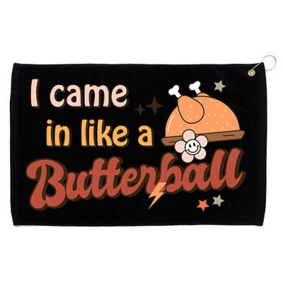 Thanksgiving Puns I Came In Like A Butterball Funny Turkey Grommeted Golf Towel