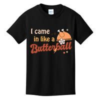 Thanksgiving Puns I Came In Like A Butterball Funny Turkey Kids T-Shirt