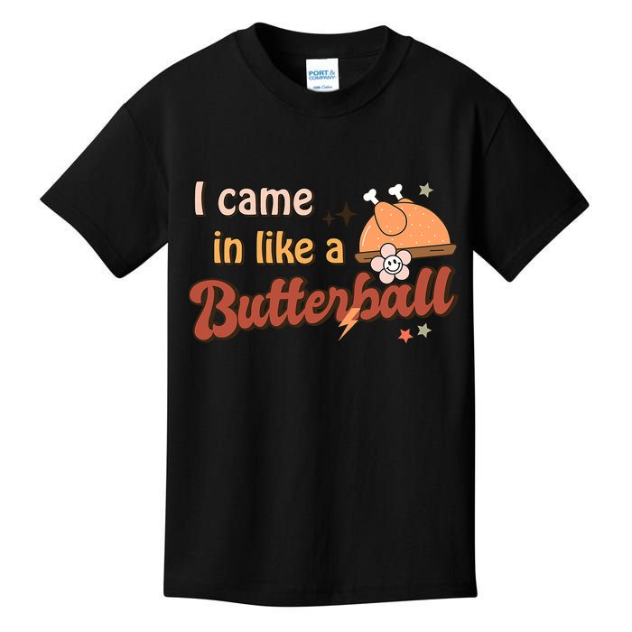 Thanksgiving Puns I Came In Like A Butterball Funny Turkey Kids T-Shirt