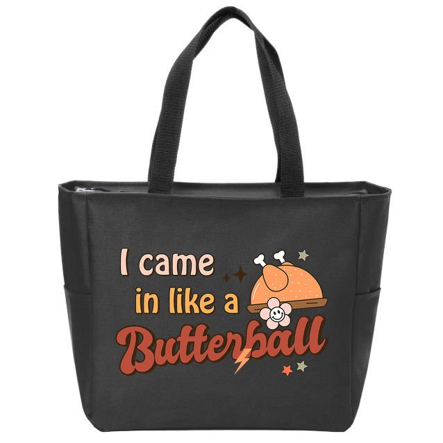Thanksgiving Puns I Came In Like A Butterball Funny Turkey Zip Tote Bag