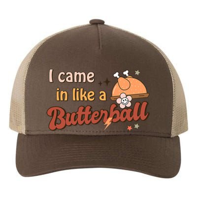 Thanksgiving Puns I Came In Like A Butterball Funny Turkey Yupoong Adult 5-Panel Trucker Hat