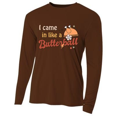 Thanksgiving Puns I Came In Like A Butterball Funny Turkey Cooling Performance Long Sleeve Crew