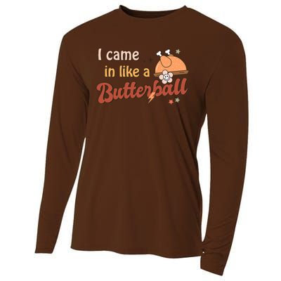 Thanksgiving Puns I Came In Like A Butterball Funny Turkey Cooling Performance Long Sleeve Crew