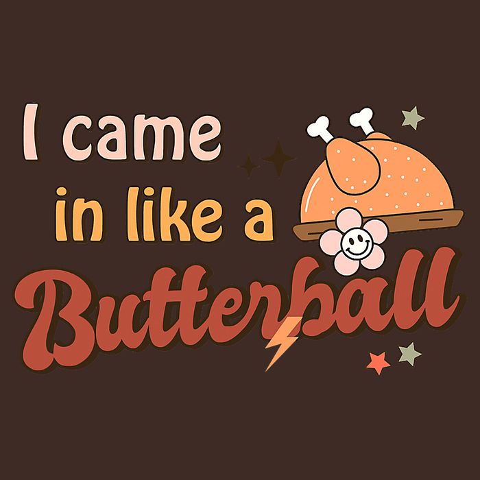 Thanksgiving Puns I Came In Like A Butterball Funny Turkey Poster